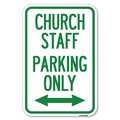 Signmission Church Staff Parking Only With Bidirect Heavy-Gauge Aluminum Sign, 12" x 18", A-1218-24260 A-1218-24260